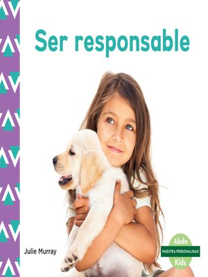 cover image of Ser responsable (Responsibility) (Spanish Version)